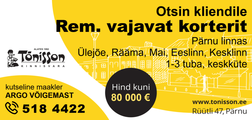 otsin kliendile remonti vajavat korterit parnus kutseline maakler argo voigemast