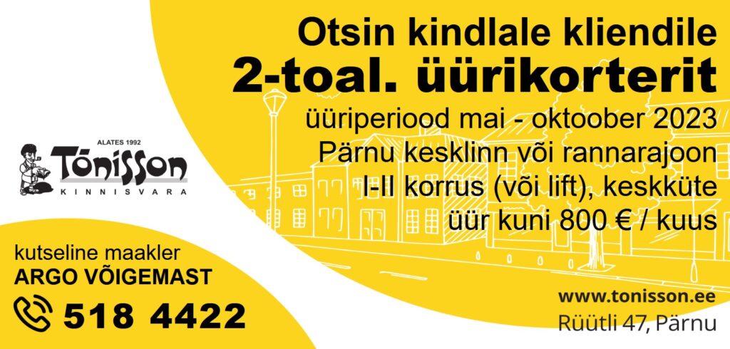 Otsin kliendile 2-toalist üürikorterit Pärnu rannarajoonis või kesklinnas üürihinnaga kuni 800 € / kuus